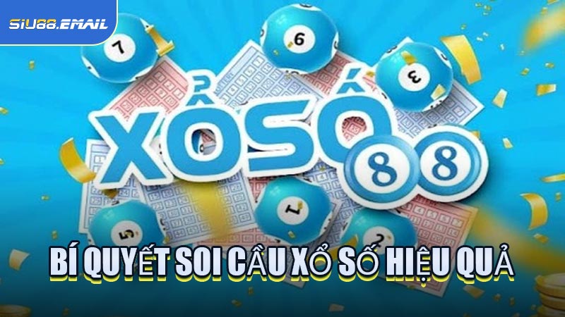 Mẹo Soi Cầu Xổ Số Hiệu Quả