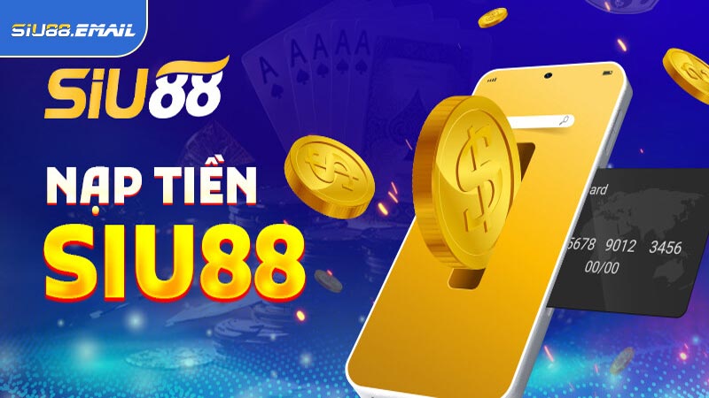 Nạp Tiền SIU88