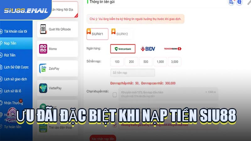 Ưu Đãi Đặc Biệt Khi Nạp Tiền SIU88